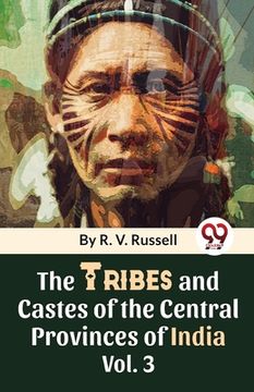 portada The Tribes And Castes Of The Central Provinces Of India Vol. 3 (in English)