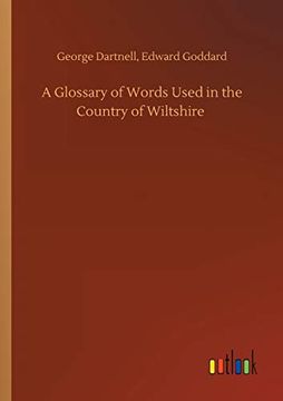 portada A Glossary of Words Used in the Country of Wiltshire (en Inglés)