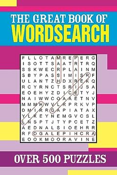portada The Great Book of Wordsearch: Over 500 Puzzles (en Inglés)