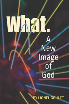 portada What.: A New Image of God (in English)