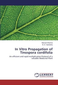 portada In Vitro Propagation of Tinospora cordifolia: An efficient and rapid multiplication Protocol of a valuable Medicinal Plant