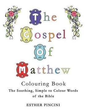 portada The Gospel of Matthew Colouring Book: The Soothing, Simple to Colour Words of the Bible (en Inglés)