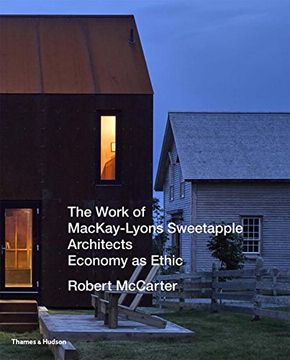portada The Work of MacKay-Lyons Sweetapple Architects: Economy as Ethic