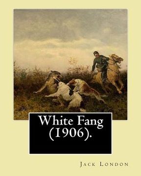 portada White Fang (1906). By: Jack London: Novel (en Inglés)