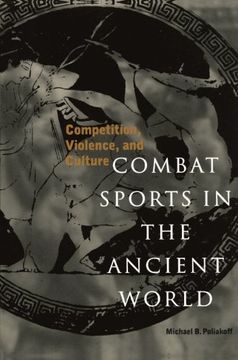 portada Combat Sports in the Ancient World: Competition, Violence, and Culture (Sports and History Series) 
