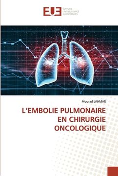 portada L'Embolie Pulmonaire En Chirurgie Oncologique (en Francés)