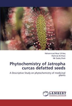 portada Phytochemistry of Jatropha curcas defatted seeds: A Descriptive Study on phytochemistry of medicinal plants