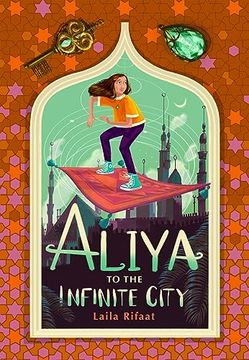 portada Aliya to the Infinite City: A Sparkling new Magical Adventure for Fans of Nura and the Immortal Palace (en Inglés)