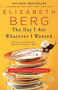 portada The day i ate Whatever i Wanted: And Other Small Acts of Liberation (en Inglés)