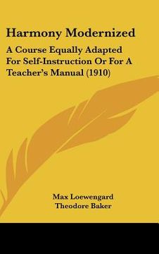 portada harmony modernized: a course equally adapted for self-instruction or for a teacher's manual (1910)