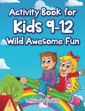 portada Activity Book for Kids 9-12 Wild Awesome Fun