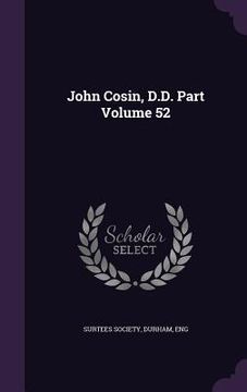 portada John Cosin, D.D. Part Volume 52