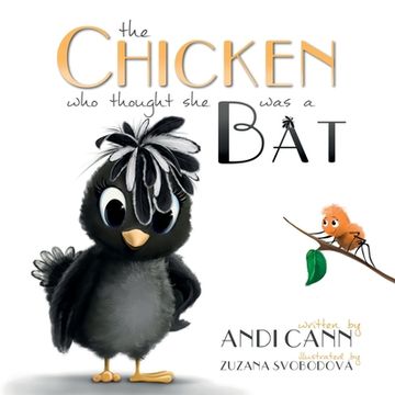 portada The Chicken Who Thought She Was a Bat (in English)