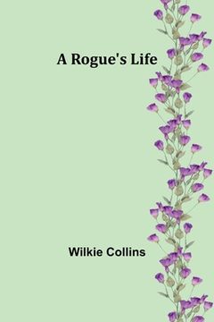 portada A Rogue's Life (in English)
