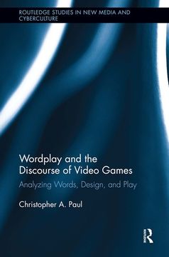 portada wordplay and the discourse of video games: analyzing words, design, and play