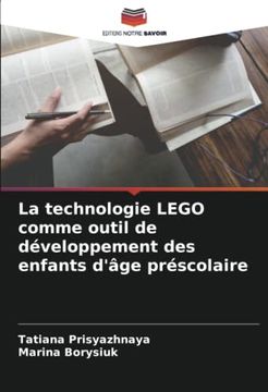 portada La Technologie Lego Comme Outil de D? Veloppement des Enfants D'? Ge Pr? Scolaire (en Francés)