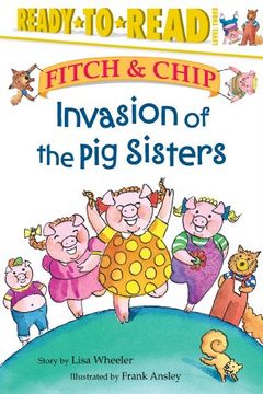 portada Invasion of the Pig Sisters (Fitch & Chip: Ready-to-Read. Level 3)