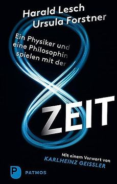 portada Ein Physiker und Eine Philosophin Spielen mit der Zeit: Mit Einem Vorwort von Karlheinz Geißler (en Alemán)
