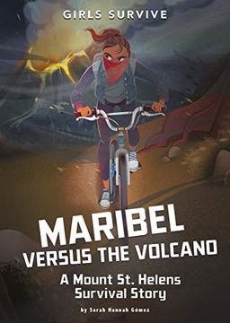 portada Maribel Versus the Volcano: A Mount st. Helens Survival Story (Girls Survive) (en Inglés)