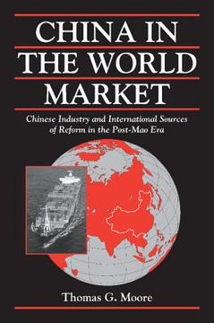 portada China in the World Market: Chinese Industry and International Sources of Reform in the Post-Mao era (Cambridge Modern China Series) 