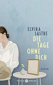 portada Die Tage Ohne Dich: Roman (en Alemán)
