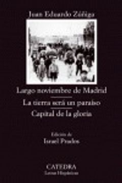 portada Largo noviembre de Madrid; La tierra será un paraíso; Capital de la gloria