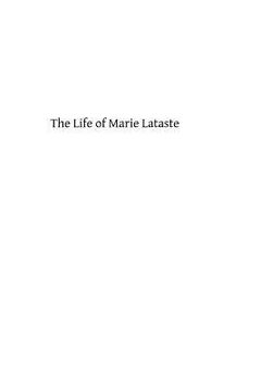 portada The Life of Marie Lataste: Lay-Sister of the Congregation of the Sacred Heart (en Inglés)