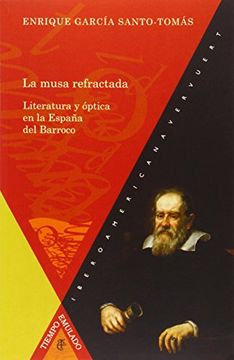 portada La musa refractada. Literatura y óptica en la España del Barroco. 2ª edición corregida y aumentada. (in Spanish)