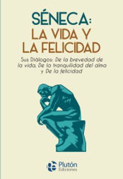 portada Seneca: La Vida y la Felicidad (in Spanish)