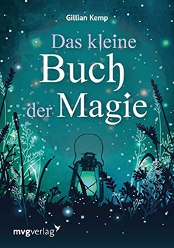 portada Das Kleine Buch der Magie: Liebeszauber und Hexenrituale für Gesundheit, Reichtum und Glück (in German)