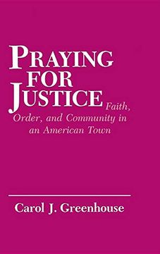 portada Praying for Justice: Faith, Order and Community in an American Town (The Anthropology of Contemporary Issues) (in English)
