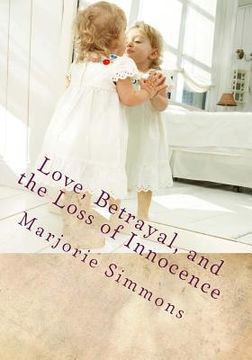 portada Love, Betrayal, and the Loss of Innocence (en Inglés)