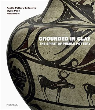 portada Grounded in Clay: The Spirit of Pueblo Pottery (en Inglés)