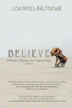 portada Believe!: A Woman's Odyssey, from Tragic to Magic (in English)