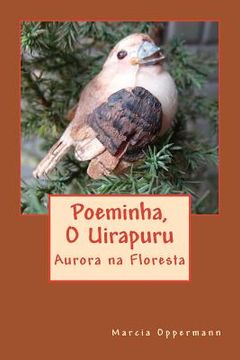 portada Poeminha, O Uirapuru: Aurora na Floresta (en Portugués)