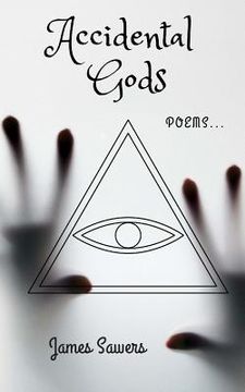 portada Accidental Gods: Poems... (en Inglés)