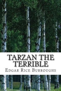 portada Tarzan the Terrible: (Edgar Rice Burroughs Classics Collection) (en Inglés)