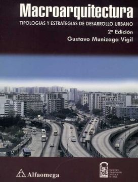 Macroarquitectura: tipologias y estrategias de desarrollo urbano 2ºed