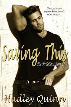 portada Saving This: The McCallans, Book Five