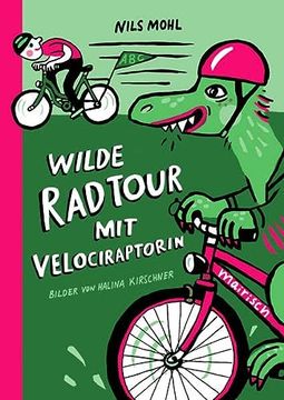portada Wilde Radtour mit Velociraptorin: Fahrradbuch ab 4 Jahren (in German)