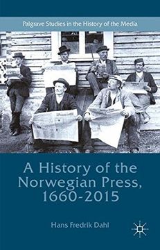 portada A History of the Norwegian Press, 1660-2015 (Palgrave Studies in the History of the Media) (in English)