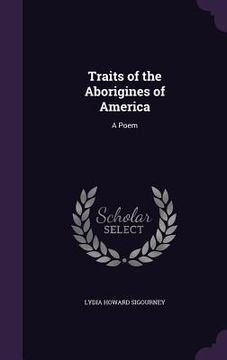 portada Traits of the Aborigines of America: A Poem (en Inglés)