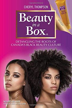 portada Beauty in a Box: Detangling the Roots of Canada's Black Beauty Culture (en Inglés)