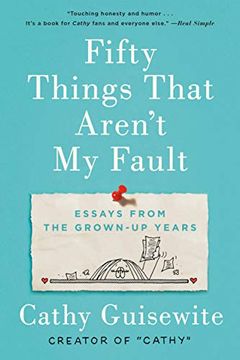 portada Fifty Things That Aren't my Fault: Essays From the Grown-Up Years (en Inglés)