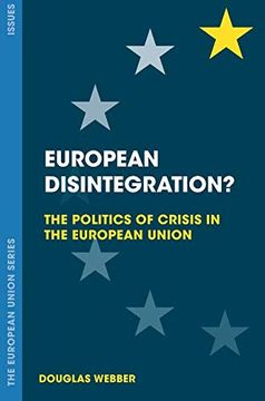 portada European Disintegration? The Politics of Crisis in the European Union (The European Union Series) (en Inglés)
