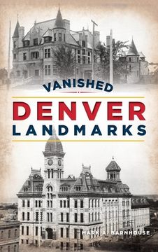 portada Vanished Denver Landmarks (en Inglés)