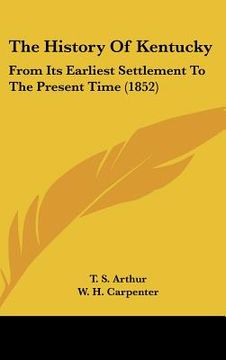 portada the history of kentucky: from its earliest settlement to the present time (1852) (en Inglés)