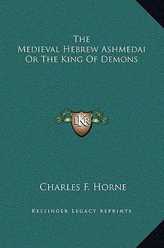 portada the medieval hebrew ashmedai or the king of demons (en Inglés)