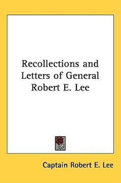 portada recollections and letters of general robert e. lee