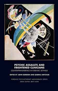 portada Psychic Assaults and Frightened Clinicians: Countertransference in Forensic Settings (The Forensic Psychotherapy Monograph Series) (en Inglés)